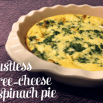A baked spinach pie with three cheeses sits in a ceramic dish on a patterned surface; text on image reads "crustless three-cheese & spinach pie.