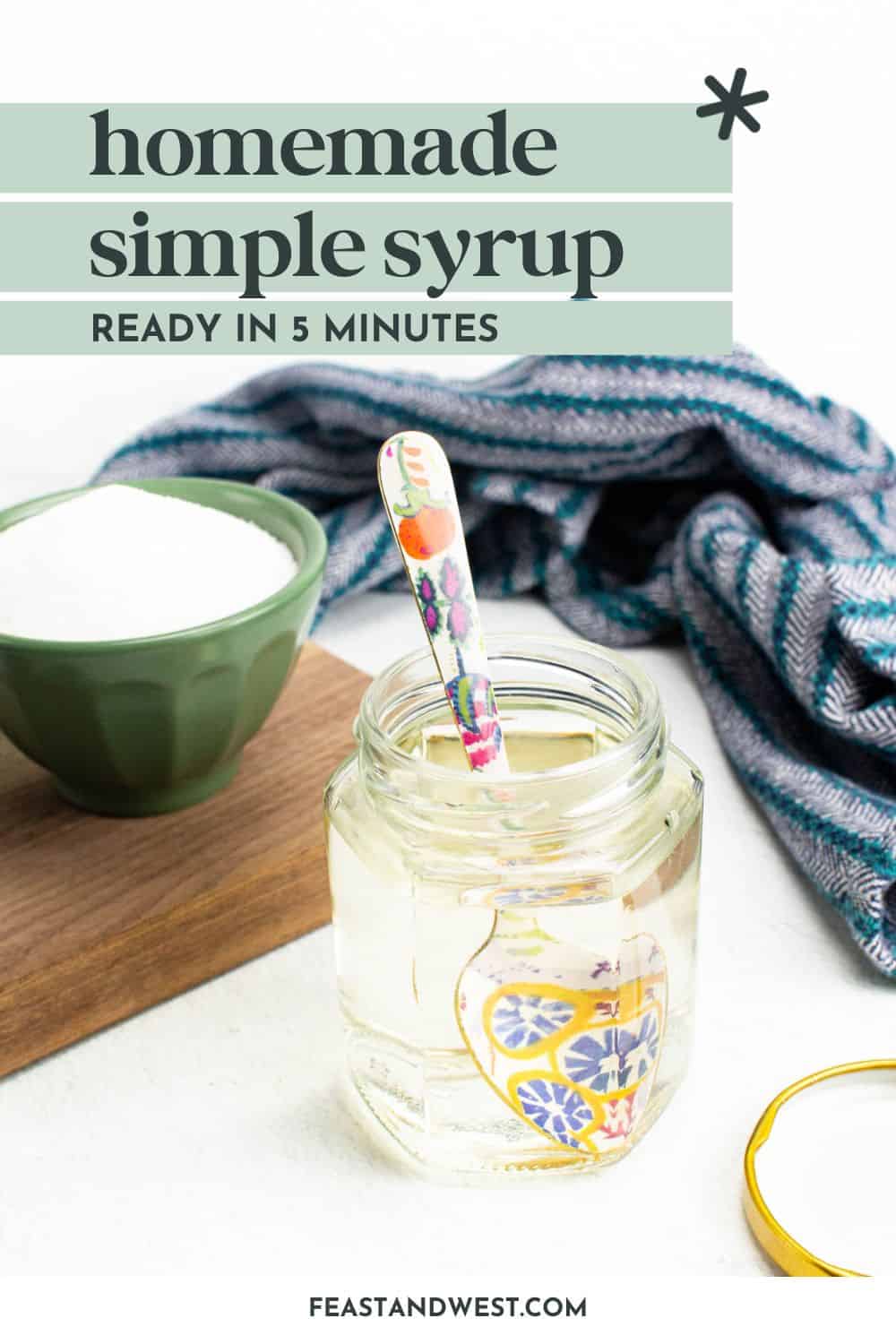 Make Simple How to Make Simple Syrup (For Cocktails & Drinks) | Feast + West