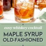 Glass of maple old-fashioned cocktail with ice, surrounded by cocktail tools, syrup, and whiskey, with recipe title text and preparation images below.
