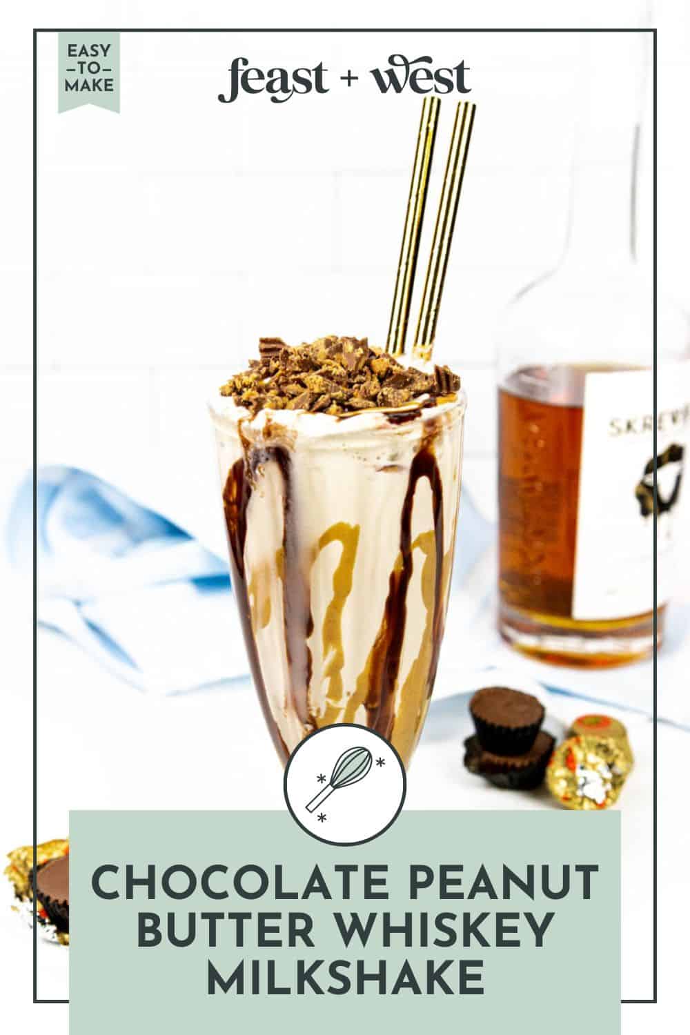 Chocolate Peanut Butter Whiskey Milkshake Feast + West