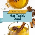 Glass mugs of bourbon hot toddy with a cinnamon stick, star anise, and lemon slice, shown from top and side views.