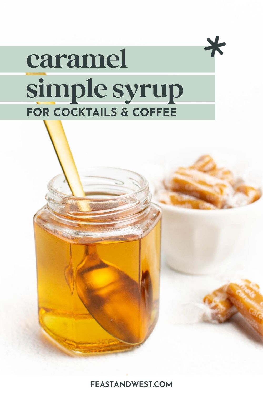 Caramel Syrup (For Coffee and Cocktails) Feast + West