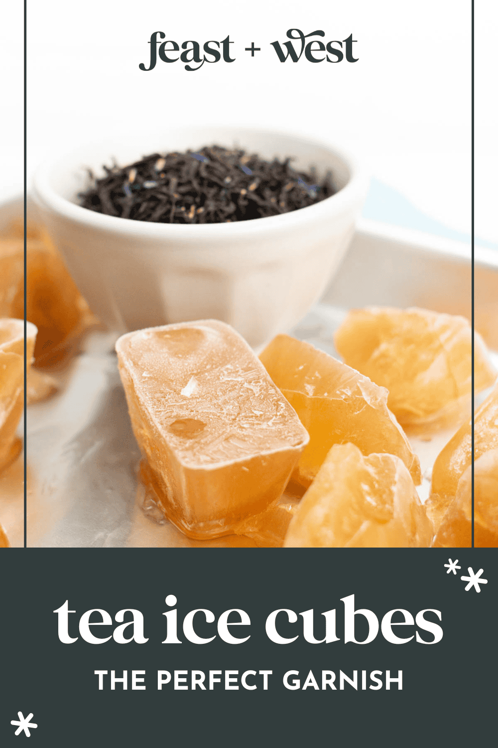 Tea Ice Cubes (For Cocktails & Iced Tea) | Feast + West