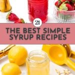 A bottle of red syrup with strawberries and a jar of yellow syrup with lemons, a yellow juicer, and spoon, illustrating delicious simple syrup recipes. Text reads: "The Best Simple Syrup Recipes.