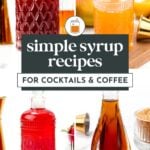 Four glass bottles filled with different colored simple syrup recipes are displayed alongside cocktail tools and ingredients, featuring a text overlay: "Simple syrup recipes for cocktails & coffee.