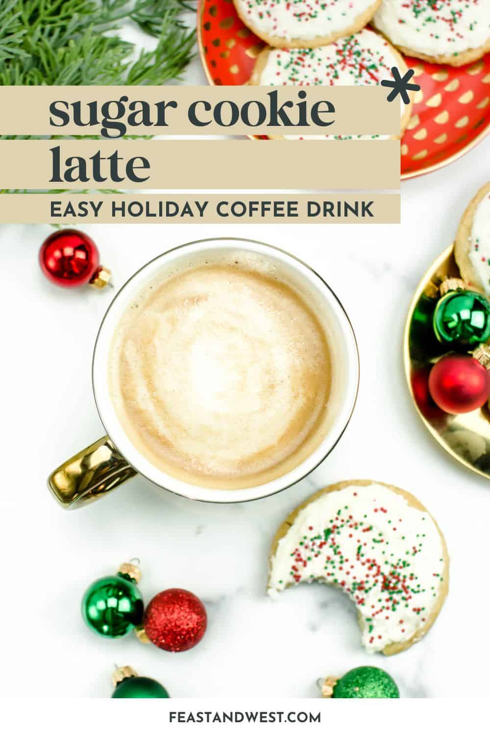 Sugar Cookie Latte (Copycat Starbucks Recipe) Feast + West