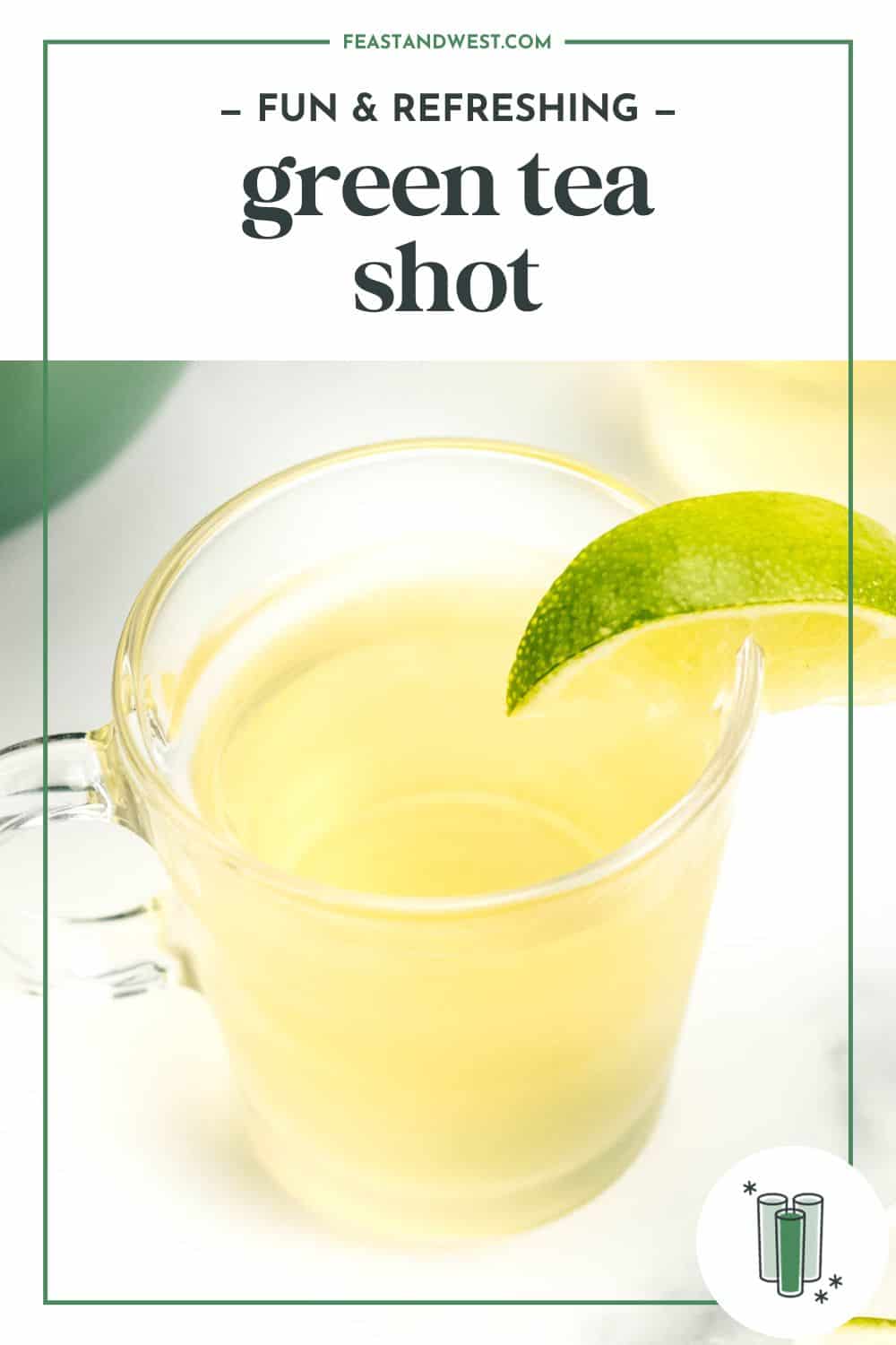 Green Tea Shot (Easy Shooter Recipe!) Feast + West