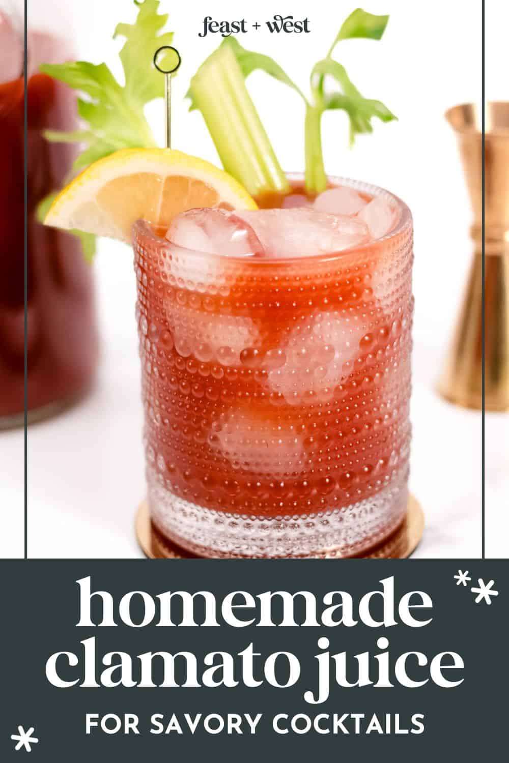 Homemade Clamato Juice Feast + West