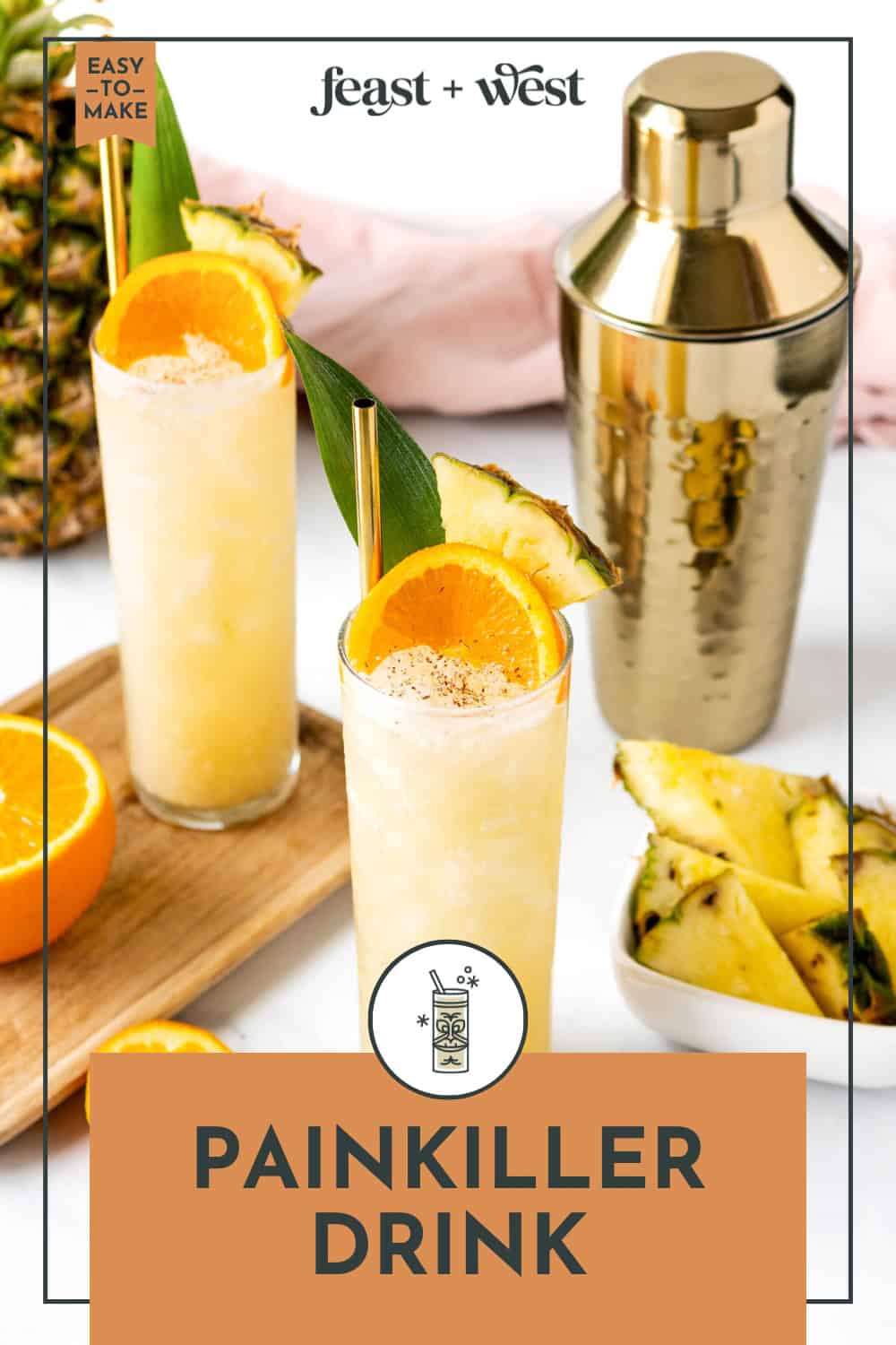 Painkiller Drink (The Perfect Tiki Cocktail) Feast + West