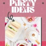 A plate of tea sandwiches, a teapot, and macarons on a white table with "Tea Party Ideas" text above—perfect inspiration for learning how to host a tea party in style.