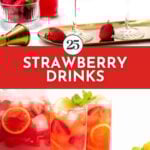 Two glasses of pink cocktails with strawberries on a tray above, and a pitcher and glasses of strawberry lemonade below, accompanied by lemons and mint. Text reads "25 Strawberry Drinks.