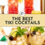 A top image shows two tall tropical cocktails garnished with orange slices and cherries; the bottom image shows two short tiki drinks with mint and cherry garnishes. Text reads: "The Best Tiki Cocktails.