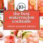 A graphic featuring vibrant watermelon cocktails in various glasses, garnished with watermelon slices and herbs, with the text: "10+ of the best watermelon cocktails. Fresh summer drinks.
