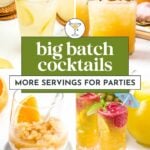 Four colorful cocktails in glasses are arranged in a grid, above text reading "big batch cocktails - more servings for parties." The drinks include garnishes like fruit slices and herbs.