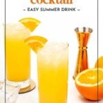 Two tall glasses of orange crush cocktail garnished with orange slices, with a jigger and a halved orange on a white surface. Text reads "orange crush cocktail - easy summer drink.