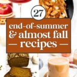 A collage featuring a cocktail, a bowl of pasta, sliced pumpkin bread, and a mug of latte, with text reading "27 end-of-summer & almost fall recipes" in the center—perfect for savoring summer vibes and exploring autumn recipes.