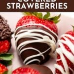 Close-up of strawberries dipped in chocolate and drizzled with white chocolate, with text promoting a chocolate covered strawberries recipe from feastandwest.com.