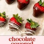 A plate of strawberries dipped in chocolate, some with white chocolate drizzle, arranged on a light surface. Text reads: "Chocolate covered strawberries. Sweet & easy dessert idea.