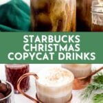 Two festive beverages in glass and copper mugs, surrounded by chestnuts and greenery, with text reading "Starbucks Christmas Copycat Drinks.