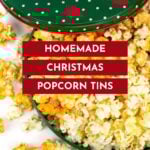 A green tin with a red reindeer pattern, filled with yellow and white popcorn, labeled "Homemade Christmas Popcorn Tins.
