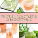 A collage of four colorful wicked cocktails and mocktails with fruit garnishes, labeled “19 Wicked Cocktails & Mocktails” on a pink banner.