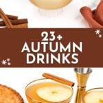 Two fall cocktails garnished with cinnamon and apple, surrounded by pumpkin, pie, and apples. Text: "23+ Autumn Drinks.
