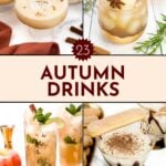 Collage of four fall cocktails, each garnished with spices or fruit, with text "23 Autumn Drinks" in the center.