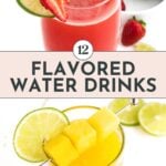 Two glasses of flavored water drinks, one red with a strawberry and lime garnish, the other yellow with pineapple cubes and a lime garnish, with whole limes and strawberries in the background.