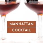 Two Manhattan cocktails in stemmed glasses, each garnished with two cherries on a cocktail pick, with the text "Manhattan Cocktail" and the website "feastandwest.com" displayed.