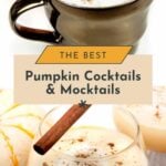 A mug and a glass of pumpkin cocktails and mocktails, topped with cinnamon, surrounded by small pumpkins on a white surface. Text reads: "The Best Pumpkin Cocktails & Mocktails.