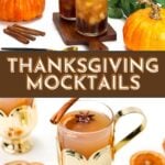 Two sections: Top shows iced thanksgiving mocktails with foam, pumpkins, eucalyptus, and cinnamon sticks; bottom displays warm spiced drinks in gold cups, garnished with cinnamon and star anise. Text reads "Thanksgiving Mocktails.