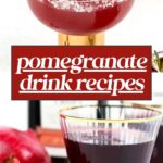 Two images show pomegranate drinks: the top features a cocktail garnished with rosemary and pomegranate seeds, and the bottom shows a glass of juice next to a cut pomegranate.