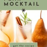 Two glasses of pear mocktail garnished with cinnamon sticks and rosemary, surrounded by fresh pears, with text promoting a delicious pear mocktail recipe.