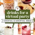 A collage of four festive cocktails and mocktails with garnish, overlaid with text: "drinks for a virtual party – cocktail & mocktail ideas.