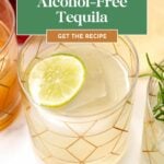 A glass of homemade zero proof tequila with ice and a lime slice sits among other drinks, highlighted by a recipe promotion overlay.