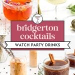 Four different cocktails are displayed in separate glasses, with text in the center reading "Bridgerton Cocktails: Watch Party Drinks.