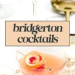 Two elegant cocktails garnished with citrus slices sit on a white surface, accompanied by a cocktail strainer and the text "bridgerton cocktails.