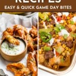 Split image showing buffalo chicken wings with ranch dip on the left and loaded nachos topped with ground beef, cheese, corn, and jalapeños on the right. Text promotes game day recipes.