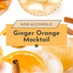 Overhead view of a ginger orange mocktail garnished with an orange slice and a cinnamon stick, served in a glass with ice.