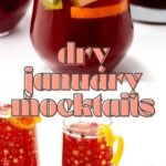 Two images of colorful mocktails garnished with fruit slices and herbs, labeled "dry January mocktails," with pomegranate seeds on the side.