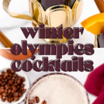 Two winter olympics cocktails: one is a dark red drink with an orange slice and cinnamon stick, the other is a creamy beverage with star anise, surrounded by coffee beans and spices.