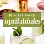 Two cocktails: a red drink in a gold-rimmed glass with salt and lime, and a clear drink with cucumber and mint, labeled "18 must-make April drinks.