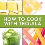 A collage shows lemon bars, tequila shots with lime, a jar of sliced jalapeños, and colorful popsicles, with the text "How to Cook with Tequila" across the center.