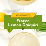 A frozen lemon daiquiri garnished with a mint sprig and a green-striped straw, served in a coupe glass. Text overlay reads "Homemade Frozen Lemon Daiquiri.
