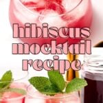 Two glasses of pink hibiscus mocktail with ice and mint leaves, surrounded by ingredients, with text reading "hibiscus mocktail recipe.