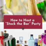 Bottles of wine and spirits, some wrapped as gifts with ribbons, perfect for your next stock the bar party. Text: "How to Host a 'Stock the Bar' Party.