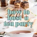 A table set for a tea party with a floral teacup, sandwiches, pastries, and a tiered tray of desserts; text reads "how to host a tea party.