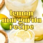 A glass of lemon margarita with ice and lemon slices, rimmed with sugar, surrounded by fresh lemons and limes. Text overlay reads "lemon margarita recipe.