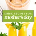 Iced coffee with lavender and glasses of orange juice garnished with orange slices and mint; text reads "Mother's Day drinks: refreshing recipes for Mother's Day.