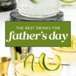 Two cocktails with lime and rosemary, drinks and barware, text reads “The Best Drinks for Father’s Day.”.